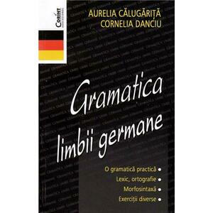Gramatica limbii germane | Aurelia Calugarita, Cornelia Danciu imagine