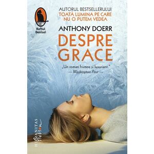 Despre Grace | Anthony Doerr imagine