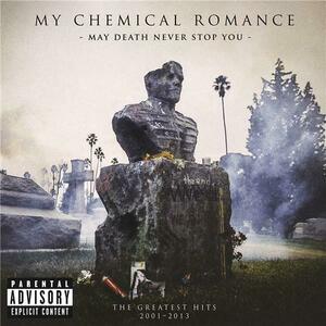 May Death Never Stop You - The Greatest Hits 2001 - 2013 | My Chemical Romance imagine