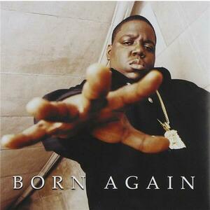 Born Again | Notorious B.I.G. imagine