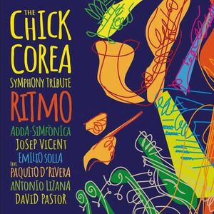 The Chick Corea Symphony Tribute. Ritmo - Vinyl | ADDA Simfonica, Josep Vicent, Emilio Solla imagine
