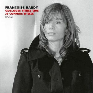 Quelques titres que je connais d'elle (Vol. 2) | Francoise Hardy imagine