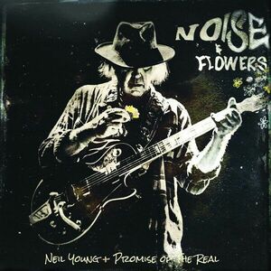 Noise and Flowers - Vinyl | Neil Young, Promise of the Real imagine