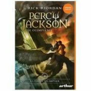 Percy Jackson si Olimpienii 5. Ultimul Olimpian. Colectia Orange Fantasy - Rick Riordan imagine