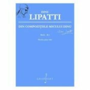Dinu Lipatti - Compozitor | Dinu Lipatti imagine