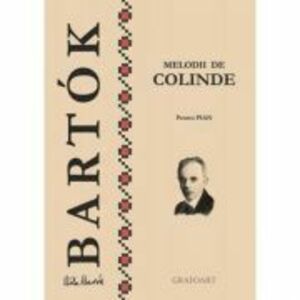 Melodii de colinde pentru pian - Bela Bartok imagine