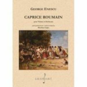 Caprice roumain pour Violon et Orchestre - George Enescu imagine