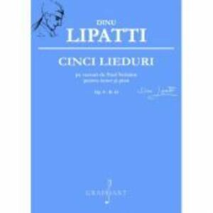 Cinci lieduri pe versuri de Paul Verlaine pentru tenor si pian Op. 9 - B. 41 - Dinu Lipati imagine