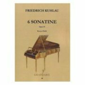 6 sonatine. Opus 55 pentru pian - Friedrich Kuhlau imagine