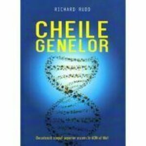 Cheile genelor - Decodeaza scopul superior ascuns in ADN-ul tau - Richard Rudd imagine