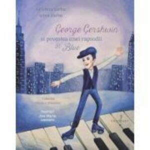George Gershwin si povestea unei rapsodii in Blue - Cristina Sarbu imagine