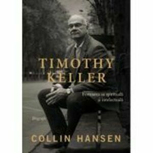 Timothy Keller - Collin Hansen imagine