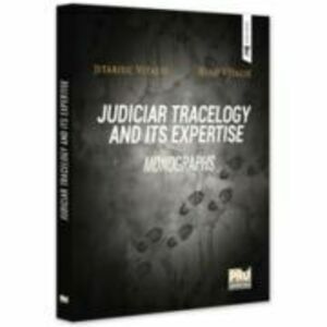 Judiciar tracelogy and its expertise. Monographs - Vitalie Jitariuc, Rusu Vitalie imagine