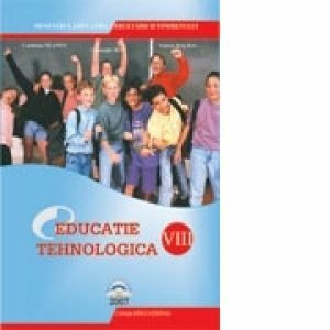 Educatie tehnologica. Manual pentru clasa a VIII-a imagine