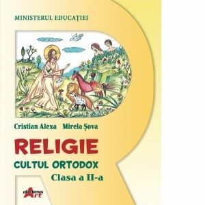 Religie. Cultul ortodox. Manual pentru clasa a II-a imagine