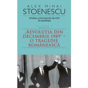 Istoria loviturilor de stat in romania - vol. I | Alex Mihai Stoenescu imagine