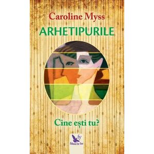 Arhetipurile | Caroline Myss imagine