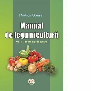 Manual de legumicultura. Volumul II: Tehnologii de cultura imagine