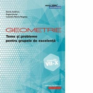 Geometrie. Teme si probleme pentru grupele de excelenta. Clasele VII-X imagine