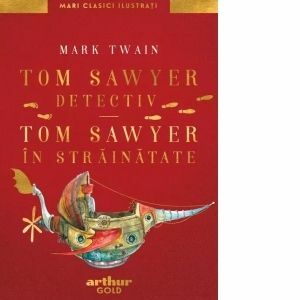 Tom Sawyer detectiv. Tom Sawyer in strainatate imagine