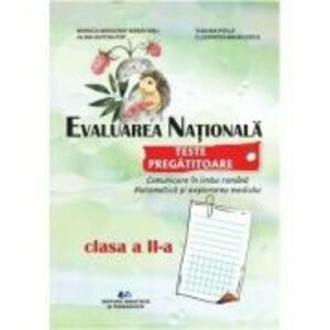 Evaluarea Nationala. Teste pregatitoare de Comunicare si Matematica pentru clasa a 2-a - Monica Margarit Baraitaru imagine