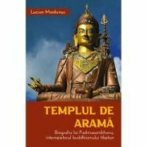 Templul de arama. Biografia lui Padmasambhava, intemeietorul buddhismului tibetan - Lucian Maidanuc imagine