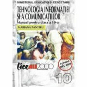 Tehnologia informatiei si a comunicatiilor. Manual clasa a X-a - Mariana Pantiru imagine
