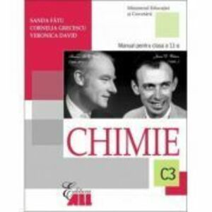 Chimie C3. Manual pentru clasa a XI-a - Cornelia Grecescu, Sanda Fatu, Veronica David imagine