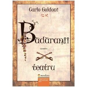 Badaranii | Carlo Goldoni imagine