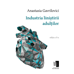 Industria linistirii adultilor | Anastasia Gavrilovici imagine