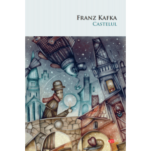 Castelul | Franz Kafka imagine