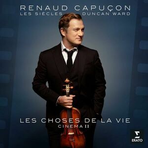 Les Choses De La Vie: Cinema II (Digipak) | Renaud Capucon, Les Siecles, Duncan Ward imagine