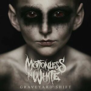 Graveyard Shift | Motionless In White imagine