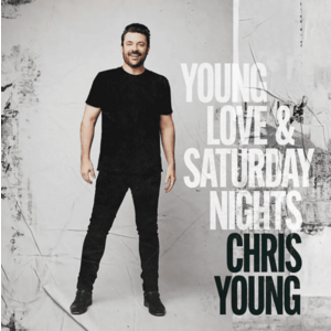 Young Love & Saturday Nights | Chris Young imagine