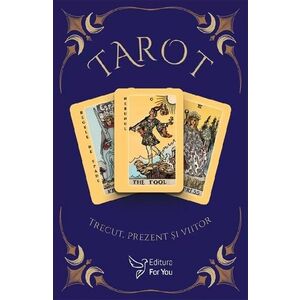 Carti de Tarot. Trecut prezent si viitor imagine