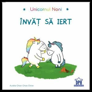 Unicornul Noni - Invat sa iert imagine