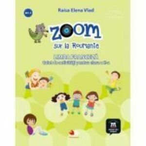 Zoom sur la Roumanie. Limba franceza, caiet de activitati pentru clasa a 2-a - Elena Raisa Vlad imagine