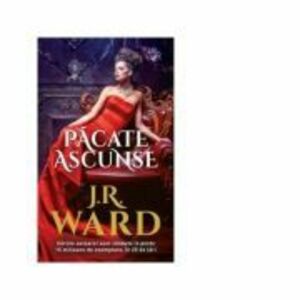 Pacate ascunse - J. R. Ward imagine