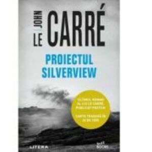 Proiectul Silverview - John le Carre imagine