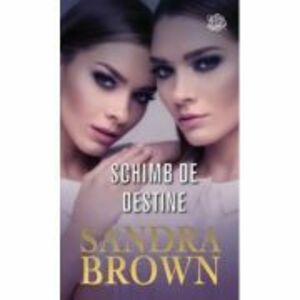 Schimb de destine/Sandra Brown imagine