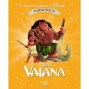 Vaiana. Volumul 35. Disney. Biblioteca magica, editie de colectie imagine