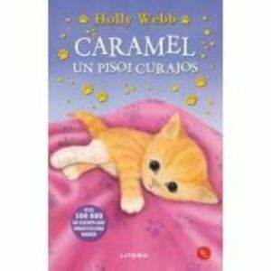 Caramel, un pisoi curajos - Holly Webb imagine