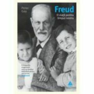 Freud. O viata pentru timpul nostru imagine