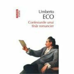Confesiunile unui tinar romancier - Umberto Eco imagine