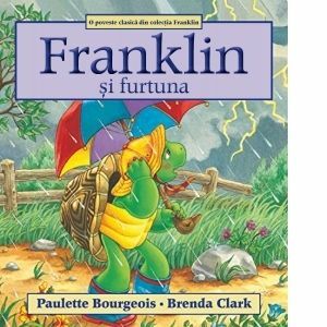 Franklin si furtuna/Paulette Bourgeois imagine