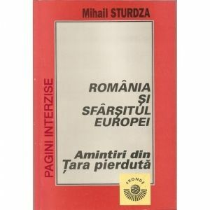 Romania si sfarsitul Europei. Amintiri din Tara pierduta imagine