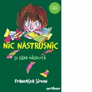 Nic Nastrusnic si Zana Maseluta | Francesca Simon imagine