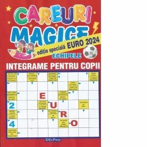 Careuri magice. Integrame pentru copii. Nr. 4/2024. Editie speciala Echipele EURO 2024 imagine