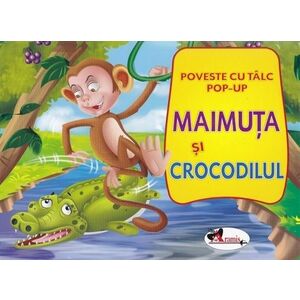 Maimuta si crocodilul: Poveste cu talc. Pop-up imagine