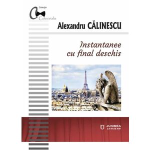 Instantanee cu final deschis | Alexandru Calinescu imagine